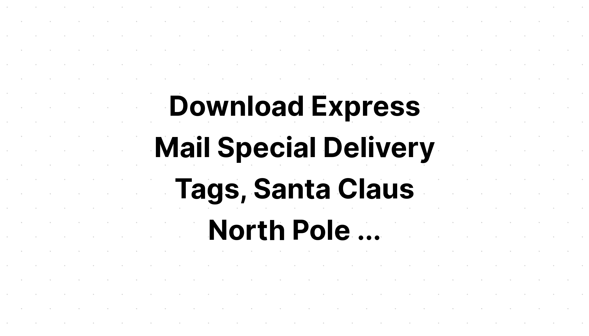 Download Express Delivery Santa Mail SVG File